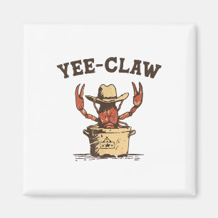 Vintage Yee Claw Yee Haw Crab Funny Crawfish Boil  Magnet