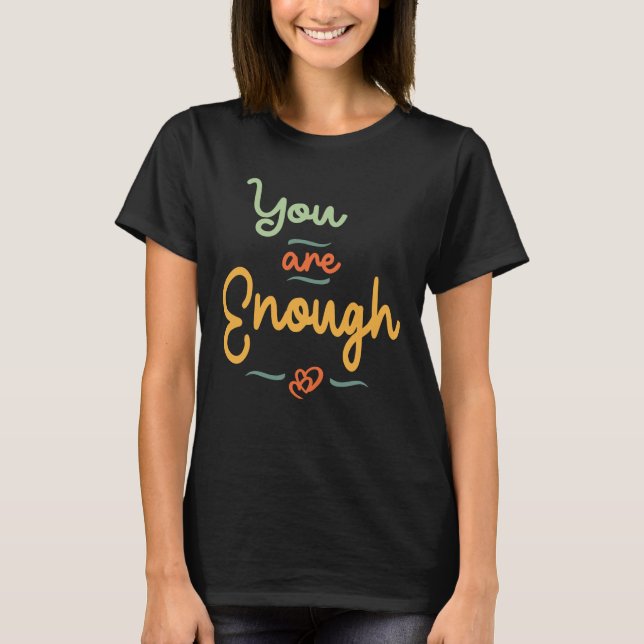 Vintage You Are Enough Faithful Inspiration T-Shirt (Front)