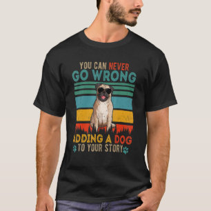 Vintage You Can Never Go Wrong Add To Stories A Do T-Shirt