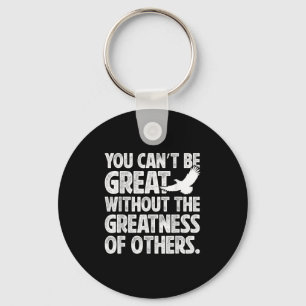 Vintage You Can’t Be Great Without The Greatness O Key Ring