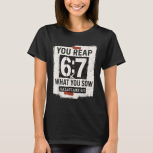 Vintage You Reap What You Sow Galatians 6 7 Christ T-Shirt