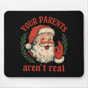 Vintage Your Parents Aren't Real Funny Santa Chris Mouse Pad