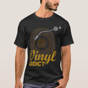 Vinyl Addict Vintage Record Player Music Lovers T-Shirt