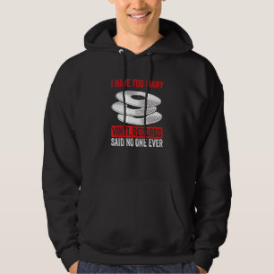 Vinyl Apparel I have too many Vinyl Records said n Hoodie