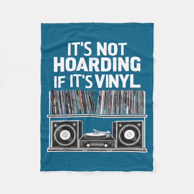 Vinyl Funny It's Not Hoarding If It's Vinyl  Fleece Blanket (Front)