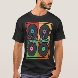 Vinyl Gang Vinyl Record Analogue LP Music Player T-Shirt
