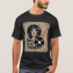 Vinyl Is My Therapy - Retro Music Girl Tee T-Shirt<br><div class="desc">Celebrate your love for vinyl and vintage vibes with this stunning retro design featuring a classic pin-up girl and vinyl record. A perfect blend of nostalgia and musical flair, this tee is ideal for Father’s Day, birthdays, or any music enthusiast. The distressed paper background and bold text add to its...</div>