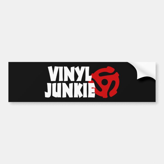 Vinyl Junkie Bumper Sticker (Front)