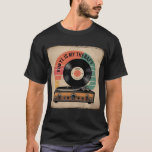 Vinyl My Therapy - Turntable Retro Sunset T-Shirt<br><div class="desc">Feel the rhythm of the past with this colourful and fun vinyl turntable design set against a vibrant sunset. Perfect for Father's Day,  birthdays,  or any music addict,  this t-shirt screams 80s joy and musical freedom.
Occasions: Father’s Day,  birthdays,  retro parties</div>