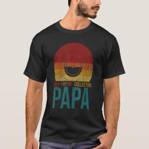 Vinyl Papa Man Myth Retro Record Collector Vintage T-Shirt