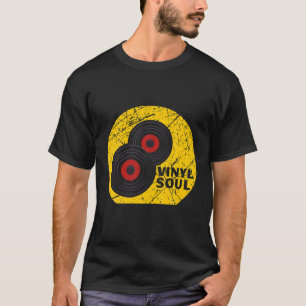 Vinyl Soul Musician Old School Music DJ Turntables T-Shirt