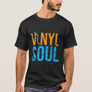 Vinyl Soul Musician Old School Music DJ Turntables T-Shirt
