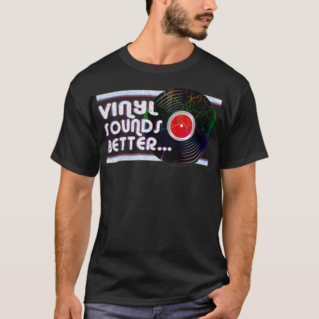 Vinyl sounds better Fan  T-Shirt (Front)