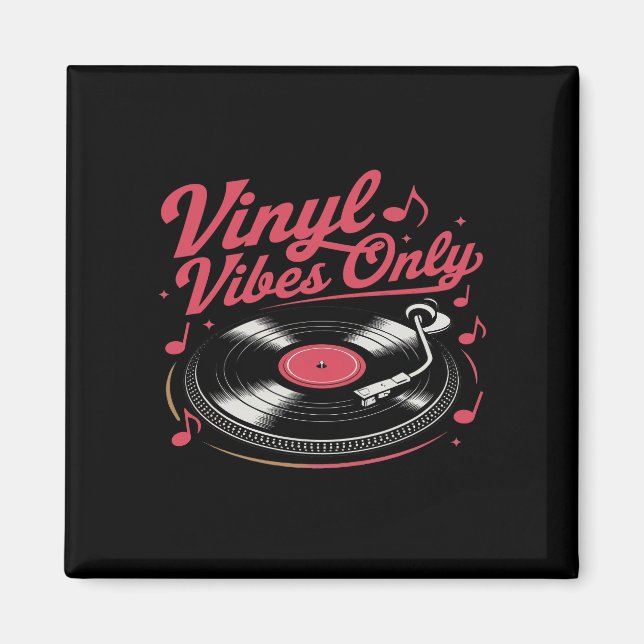Vinyl Vibes Only - Retro Record Player Design Magnet (Front)