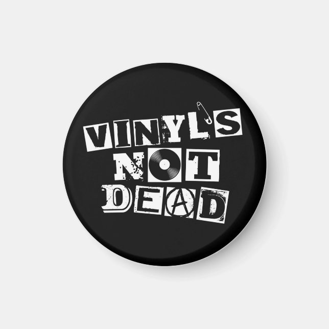 Vinyl's Not Dead Magneta Magnet (Front)