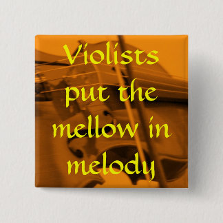 viola orange, Violists put the m... - Customised 15 Cm Square Badge