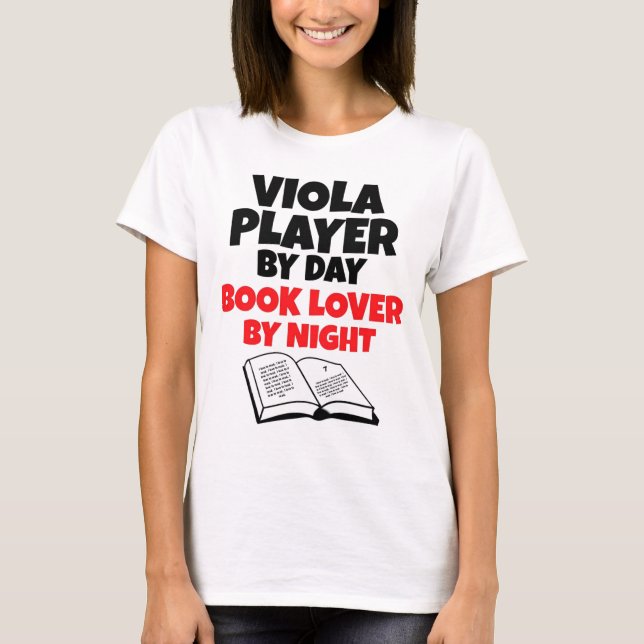Viola Player by Day Book Lover by Night T-Shirt (Front)