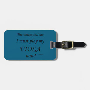 Viola Voices Say Must Play Luggage Tag