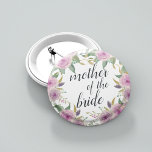 Violet & Sage Mother of the Bride 6 Cm Round Badge<br><div class="desc">Identify the key players at your bridal shower with our elegant,  sweetly chic floral buttons. Button features pink and violet purple watercolor flowers and green leaves,   with "mother of the bride" inscribed inside in calligraphy script.</div>