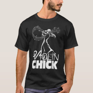 Violin Chick  Fiddler Fiddle Violinist T-Shirt