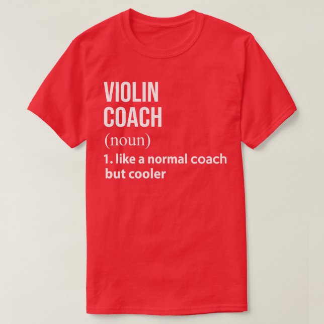 Violin coach like a normal coach but coolerTShirt T-Shirt (Design Front)