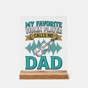 Violin Dad Shirt Favourite Violin Player Calls Me Acrylic Sign
