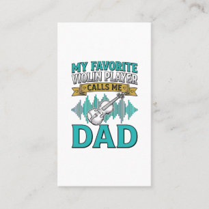 Violin Dad Shirt Favourite Violin Player Calls Me Business Card
