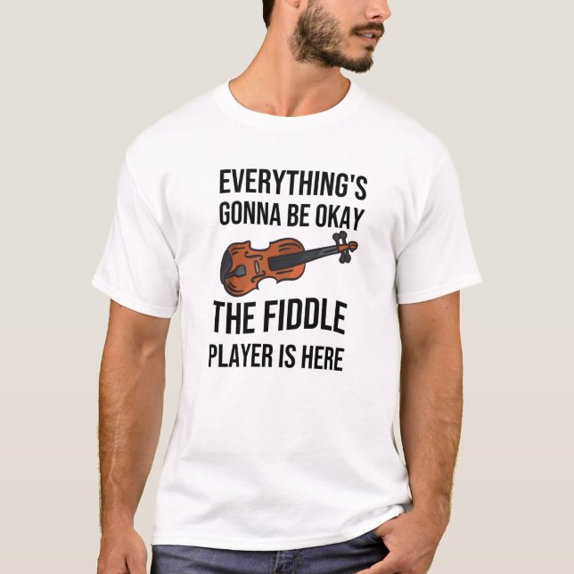 Violin | Fiddle Player Gifts Funny Saying T-Shirt (Front)