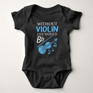 Violin Gift Musician Music Instrument Hobby Pun Baby Bodysuit