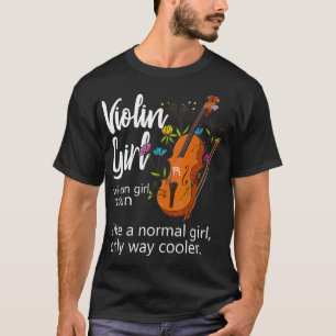 Violin Girl Definition Flowers Musician Violinist T-Shirt