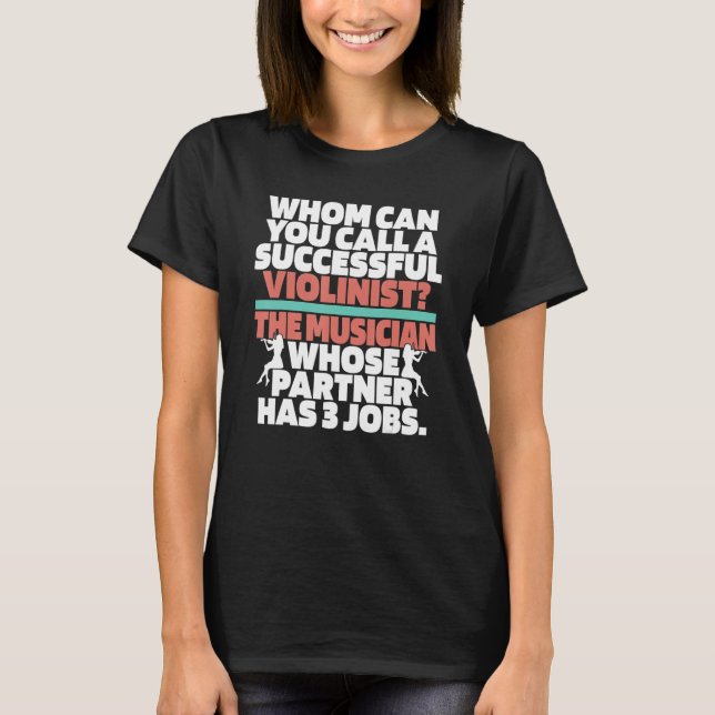 Violin Hilarious Fiddler Fiddle   Violinist T-Shirt (Front)