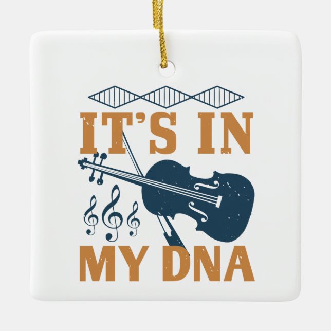 Violin - It's In My DNA Ceramic Ornament (Front)