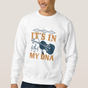 Violin - It's In My DNA Sweatshirt
