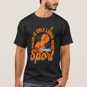 Violin People Sport Violins Player Music Violinist T-Shirt