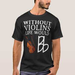 Violin Player For Men Women Viola Fiddler Cello 1 T-Shirt