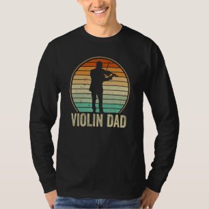 Violin Player Violinist Classical Music Dad Father T-Shirt