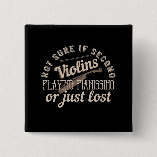 Violin - Second Violins Are Just Lost 15 Cm Square Badge (Front)