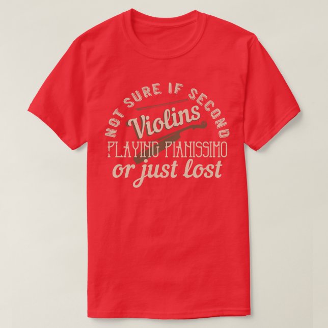 Violin Second Violins Are Just Lost T-Shirt (Design Front)