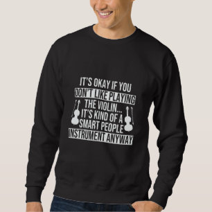 Violin Smart People Instrument Sweatshirt