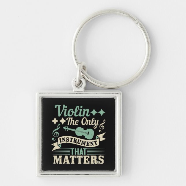 Violin The Only Instrument that Matters Key Ring (Front)