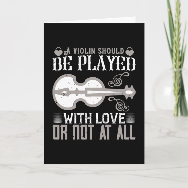 Violin - Violin Must Be Played With Love Card (Front)
