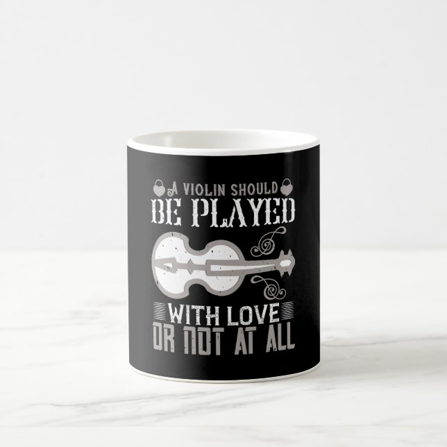 Violin - Violin Must Be Played With Love Coffee Mug (Center)