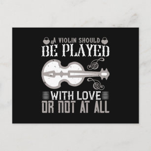 Violin - Violin Must Be Played With Love Postcard
