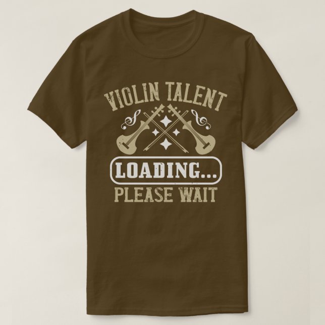 Violin Violin Talent Loading T-Shirt (Design Front)