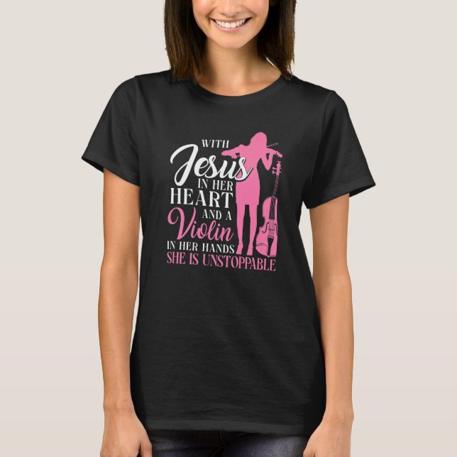 Violin Violinist Jesus Faith Christian With Jesus  T-Shirt (Front)