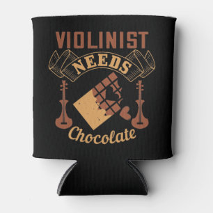Violin - Violinist Needs Chocolate Can Cooler