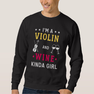 Violinist And Wine Musician Women Violin Sweatshirt