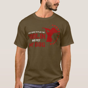 Violinist Dog Lover Violin T-Shirt