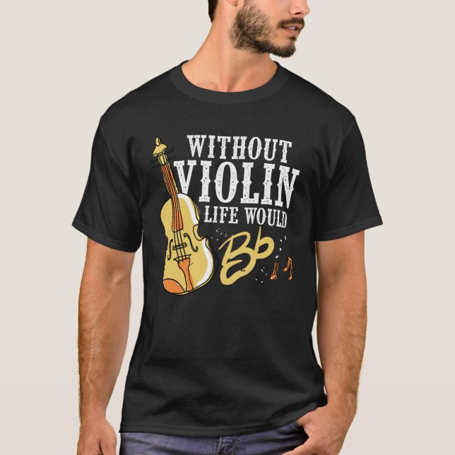 Violinist Gift Idea for Musician Violin Instrument T-Shirt (Front)