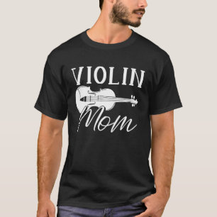 Violinist Mum Fiddle Fiddler Violin T-Shirt